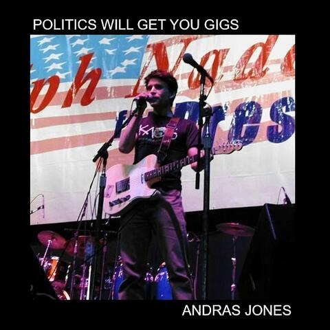 Politics Will Get You Gigs album art