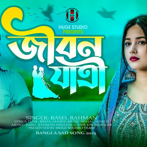Bangla Sad Song (Jibon Jatri) (feat. Huge Studio & Rasel Rahman) album art