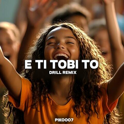 E ti tobi to Drill Remiix album art