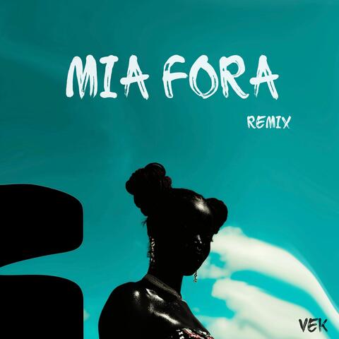 Mia fora. - VĖK remix album art