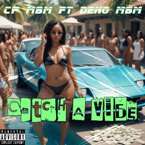 Catch A Vibe (feat. Deno Mbm) album art