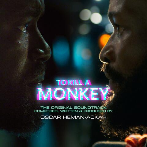To Kill A Monkey (Original TV Series Soundtrack) album art