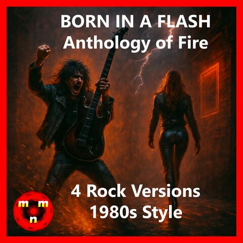 Born In A Flash, Anthology Of Fire album art