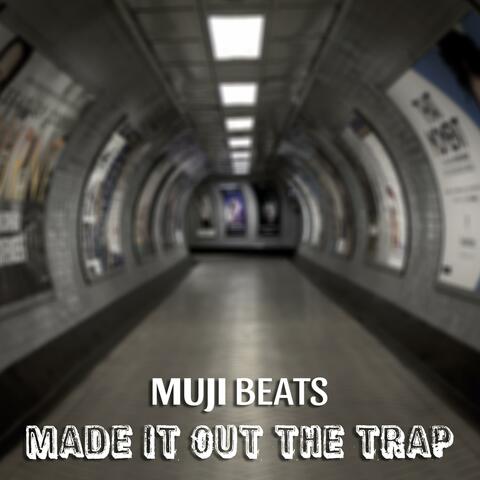 Made It Out The Trap album art
