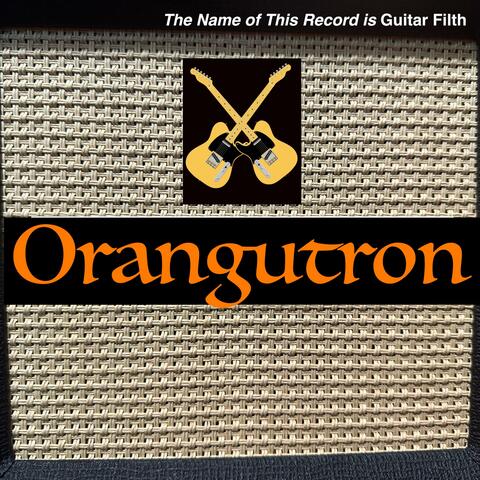 The Name of This Record is GUITAR FILTH album art