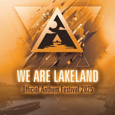 We Are Lakeland (Official Anthem Festival 2025) album art