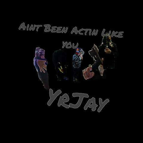 Aint Been Actin Like You album art