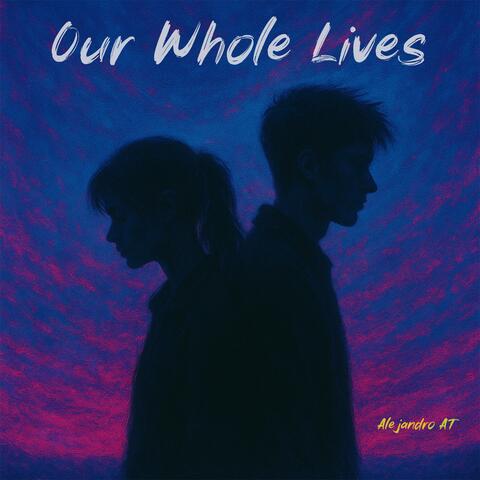Our Whole Lives album art