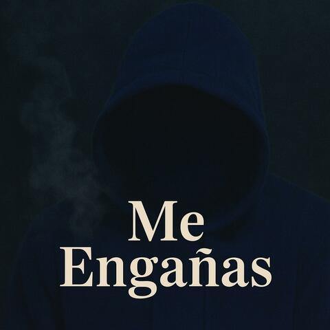 ME ENGAÑAS album art