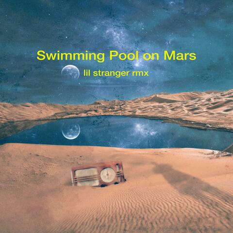 Swimming Pool on Mars (lil stranger Remix) album art