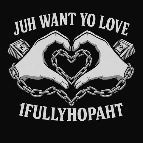 Juh want yo love album art