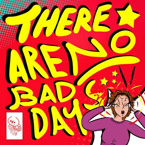 THERE ARE NO BAD DAYS album art