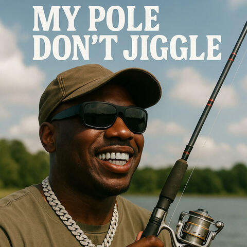 My Pole Don't Jiggle album art