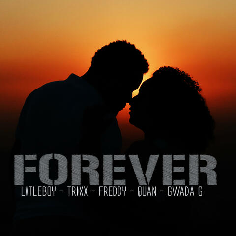 Forever (feat. Trixx, Freddy, Quan & Gwada G) album art