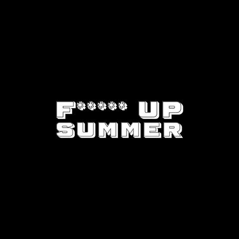 Fucked Up Summer album art