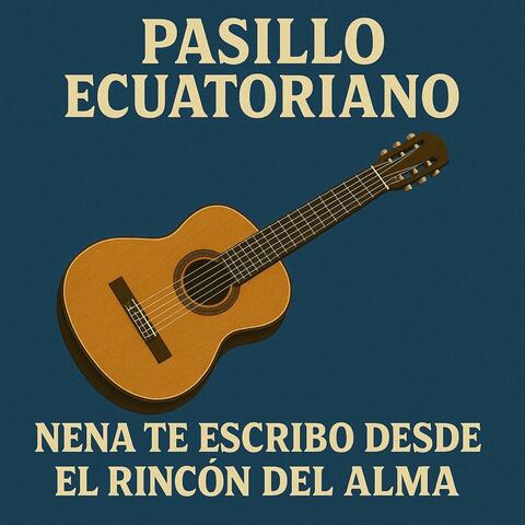 NENA TE ESCRIBO DESDE EL RINCON DEL ALMA (pasillo) album art