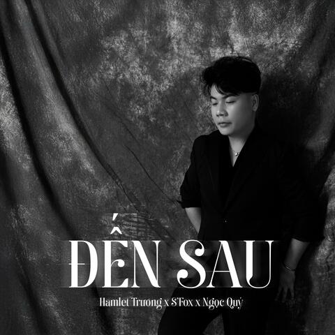 Đến Sau (feat. S'Fox & Hamlet Trương) [Lofi Version] album art