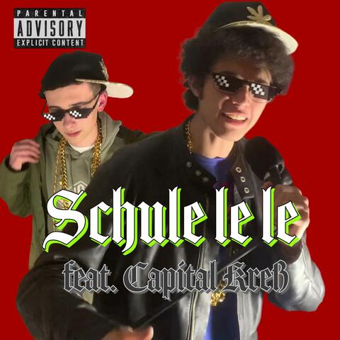Schule le le (feat. Capital Kreß & ëvërlyn) album art