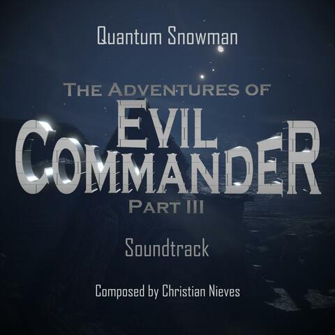 The Adventures of Evil Commander Part III (Animated Short Film Soundtrack) album art