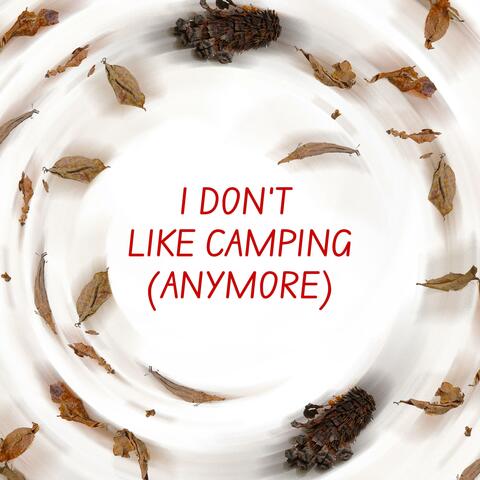 I Don't Like Camping (Anymore) album art