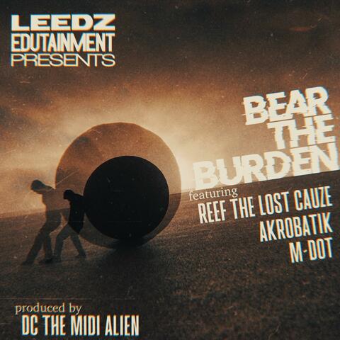 Bear The Burden (feat. Reef The Lost Cauze, Akrobatik, M-Dot & DC The Midi Alien) album art