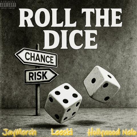 Roll The Dice (feat. Hollywood Nelo & Jay Merch) album art