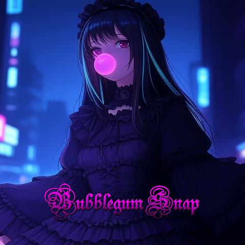 Bubblegum Snap album art