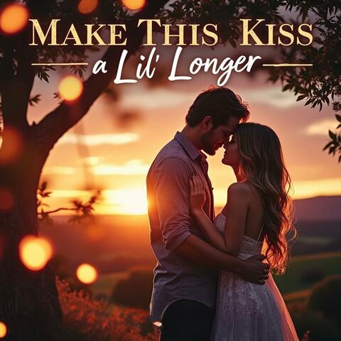 Make This Kiss Last a Lil' Longer album art