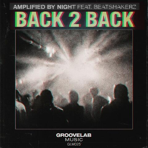 Back 2 Back (feat. Beatshakerz) [Original Mix] album art