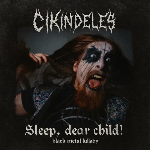 Sleep, dear child! (Black metal lullaby) album art