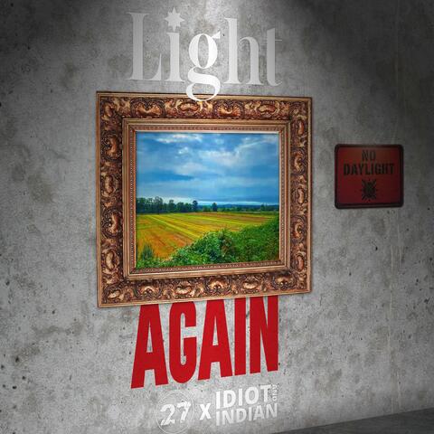 Light Again (feat. Idiot and Indian) album art