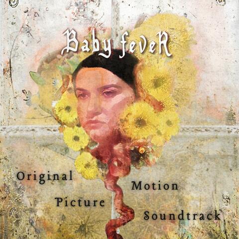 Baby Fever (Original Unreleased Motion Picture Soundtrack) album art