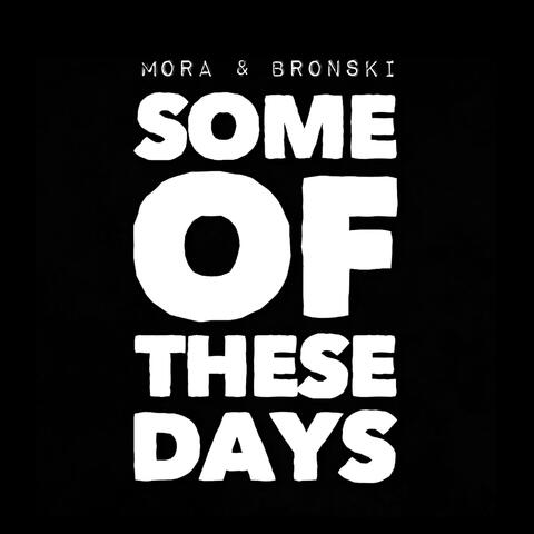 SOME OF THESE DAYS album art
