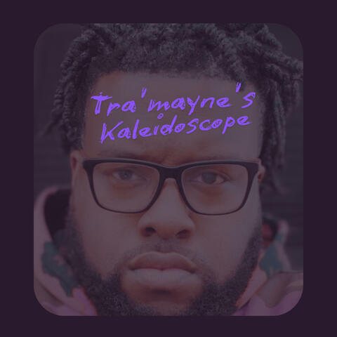 Tra'maynes Kaleidoscope album art