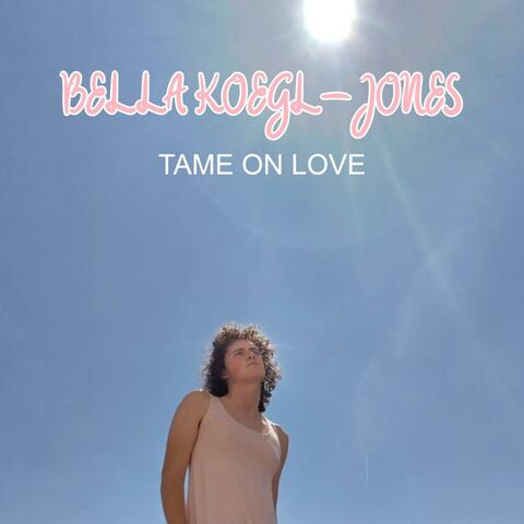Tame On Love album art