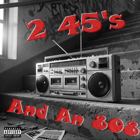 2 45's And An 808 album art