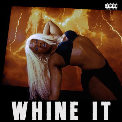 WHINE IT album art