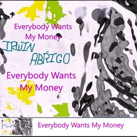 Everybody Wants My Money album art