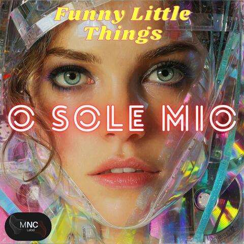 Funny Little Things - O Sole Mio (feat. Funny Little Things) album art