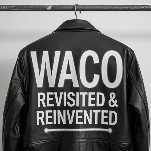 Waco : Revisited & Reinvented album art