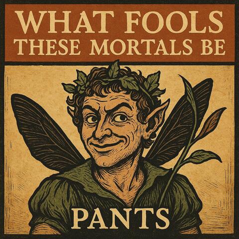 What Fools These Mortals Be album art