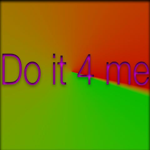 Do it 4 me album art
