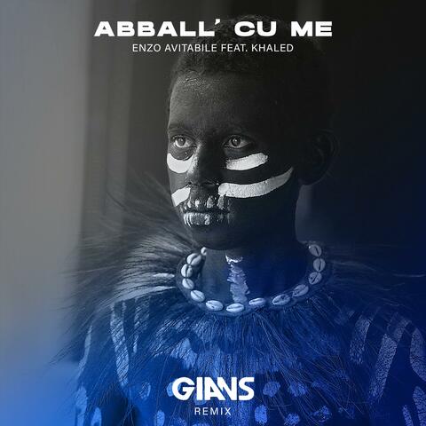 Abball' cu me (feat. Enzo Avitabile) [GIANS Remix] album art