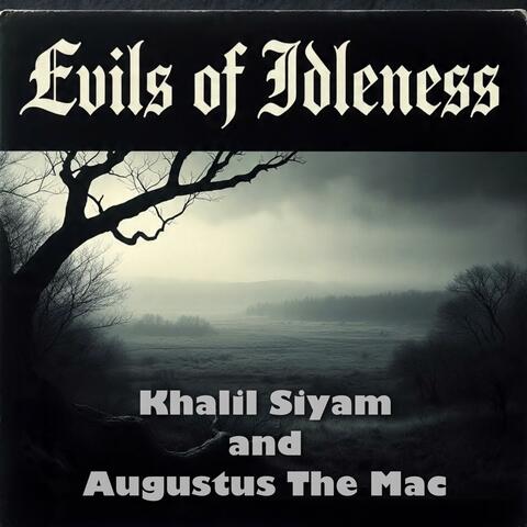 Evils of Idleness (feat. Augustus The Mac) album art
