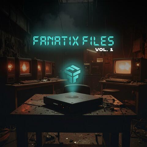 FaNaTiX Files, Vol. 1 album art