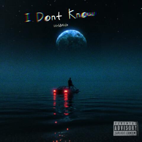 I Dont Know album art