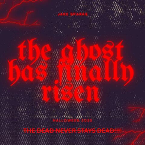 The Ghost Has Finally Risen album art