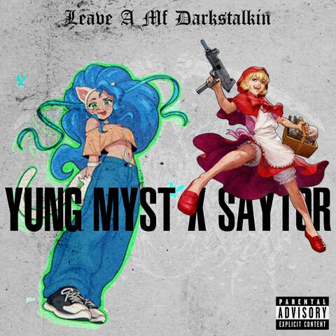 Leave A MF Darkstalkin (feat. Tenet & Saytor) album art