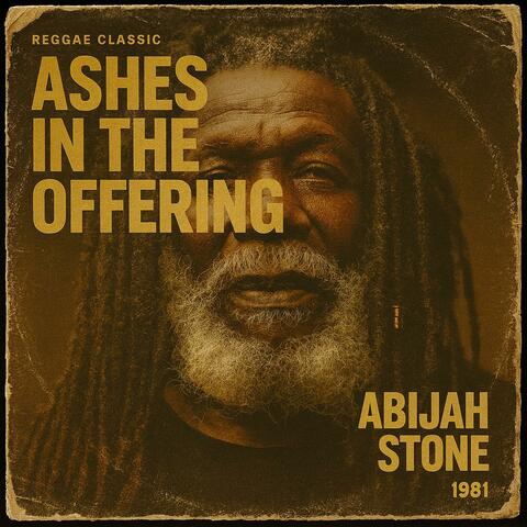 Roots Reggae Classic: Abijah Stone – Ashes in the Offering (1981, Unreleased Album) album art