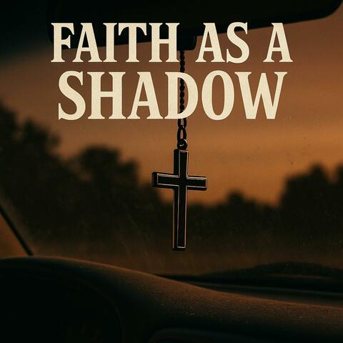 Faith as a Shadow album art